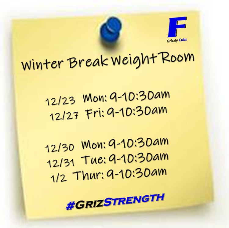 GrizzlyCubsFB's tweet image. Winter Break Weight Room hours. Take advantage of the opportunities!
