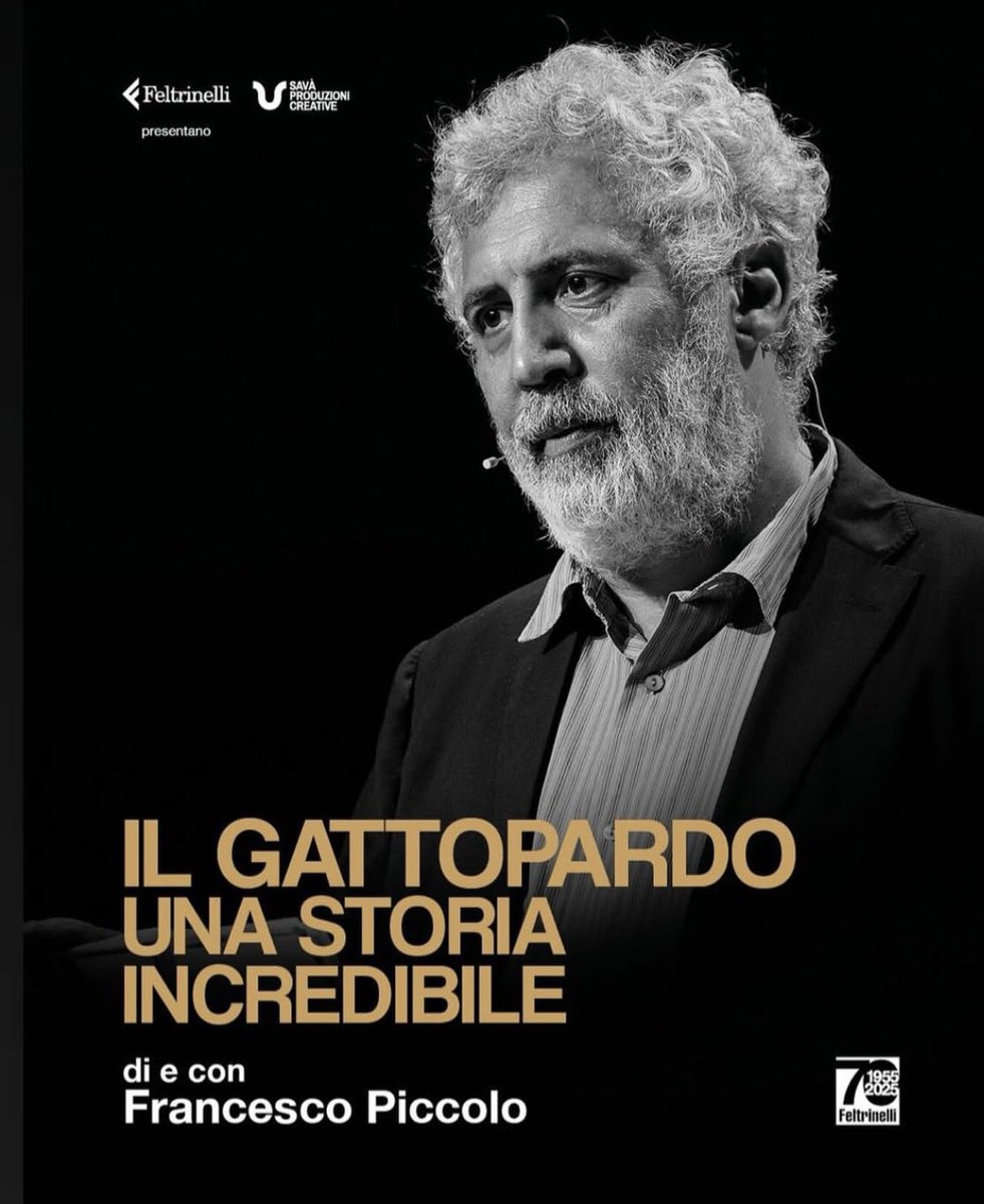 IL GATTOPARDO. UNA STORIA INCREDIBILE 
(Di e con #francescopiccolo) 

Ecco le date:
10 Febbraio, Roma Teatro Argentina 
15 Aprile Palermo, Teatro Biondo 
19 Maggio Torino, Teatro Colosseo 
10 Novembre, Milano, Piccolo Teatro