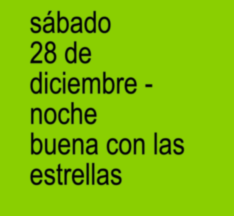 todavia queda algo por hacer
28/12 - Noche Buena con las Estrellas