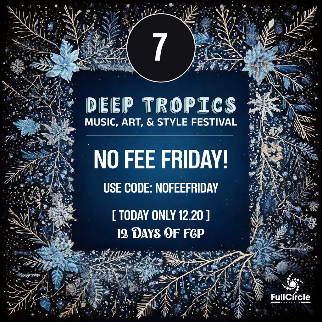 one of the best surprises yet…..NO FEE FRIDAY 🌴

lock in your 2025 Deep Tropics ticket for a low price - deeptropics.org

~ today only ~