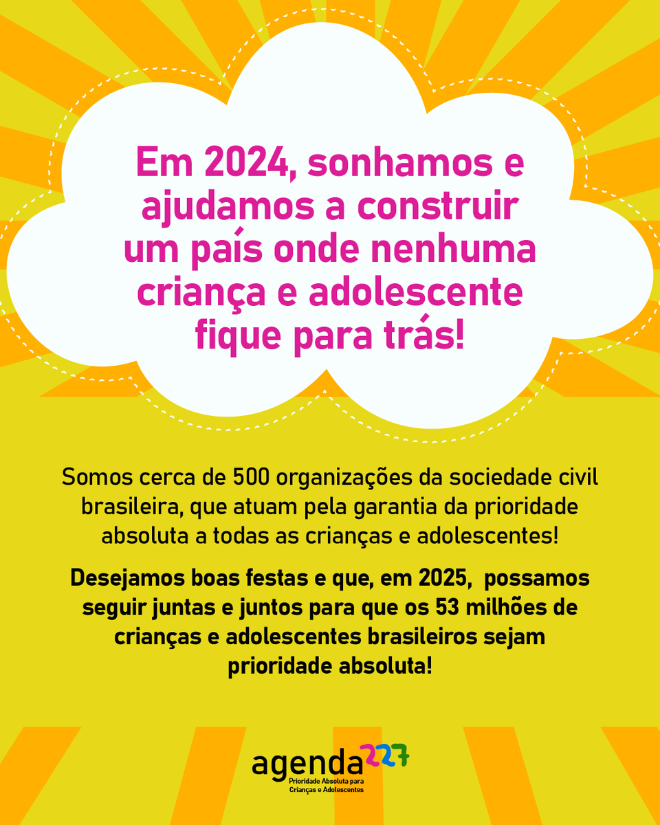 ✨Desejamos boas festas e energias renovadas para que, em 2025, possamos seguir lutando pelo presente e futuro dos cerca de 53 milhões de crianças e adolescentes do Brasil! Essa é a nossa missão! ✨

Vamos juntas e juntos pela prioridade absoluta!