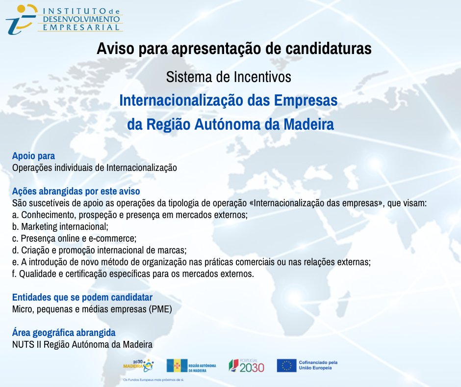 📢 Foi publicado hoje, o Aviso Concurso à apresentação de candidaturas ao Sistema de Incentivos à Internacionalização das Empresas da RAM, no âmbito do Madeira 2030.

📅 Período de candidaturas: 20 de dezembro de 2024 até 31 de janeiro de 2025.

🔗 ide.madeira.gov.pt