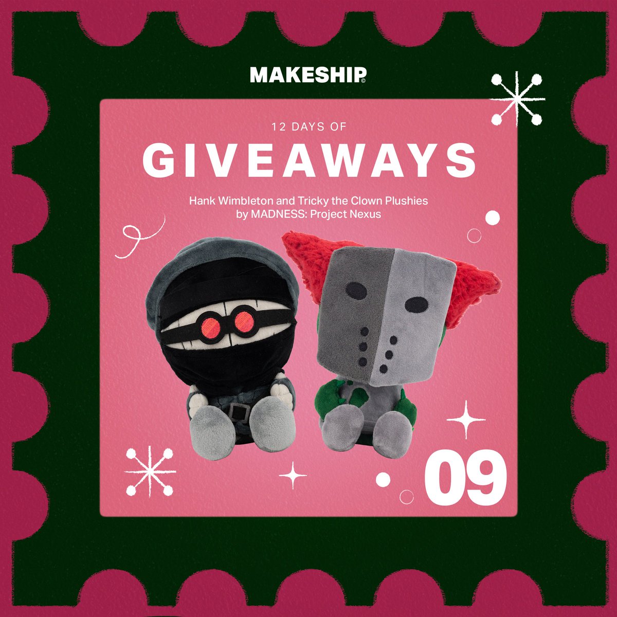 🎁 MAKESHIP'S 12 DAYS OF GIVEAWAYS 🎁

On the ninth day of giveaways, @makeship gave to me: Hank 2.0 &amp; Tricky 2.0 plushies!

To enter, just:
1. Follow <a href="/Makeship/">Makeship</a> &amp; <a href="/MProjectNexus/">MADNESS: Project Nexus</a>
2. Repost this tweet

SEVEN lucky winners will be chosen on December 21. Good luck 🤞