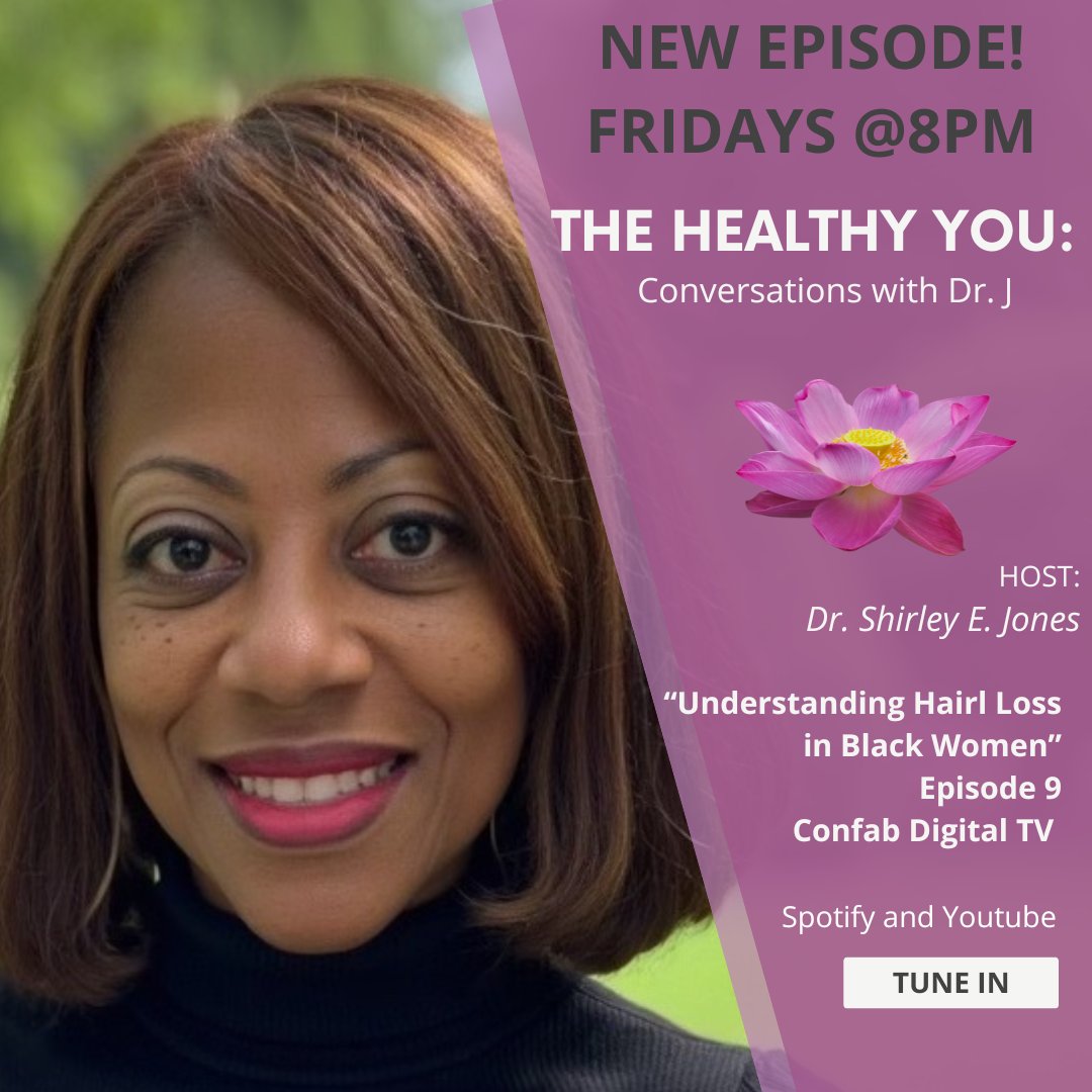 Don't miss Episode 9 of 'The Healthy You: Conversations with Dr. J' 
Tune in every Friday at 8 PM on Spotify and YouTube via Confab Digital TV! #TheHealthyYou #shirleyejonesmd #stjohnsdpc #askdrj #duvaldoc #hairloss #blackwomen #naturalhair