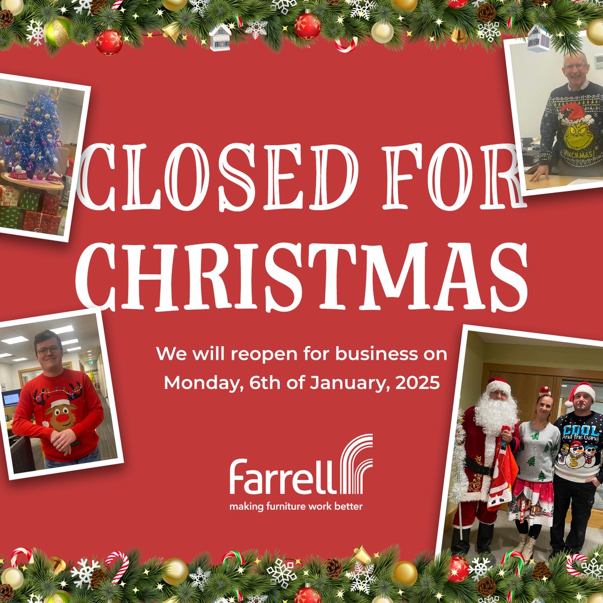 🎄 That’s it! We are officially closed for Christmas 🎄

From all of us at Farrell, we wish you and your loved ones a Merry Christmas and a New Year filled with happiness, health, and prosperity.

We will reopen for business on Monday, 6th January, 2025. See you then!