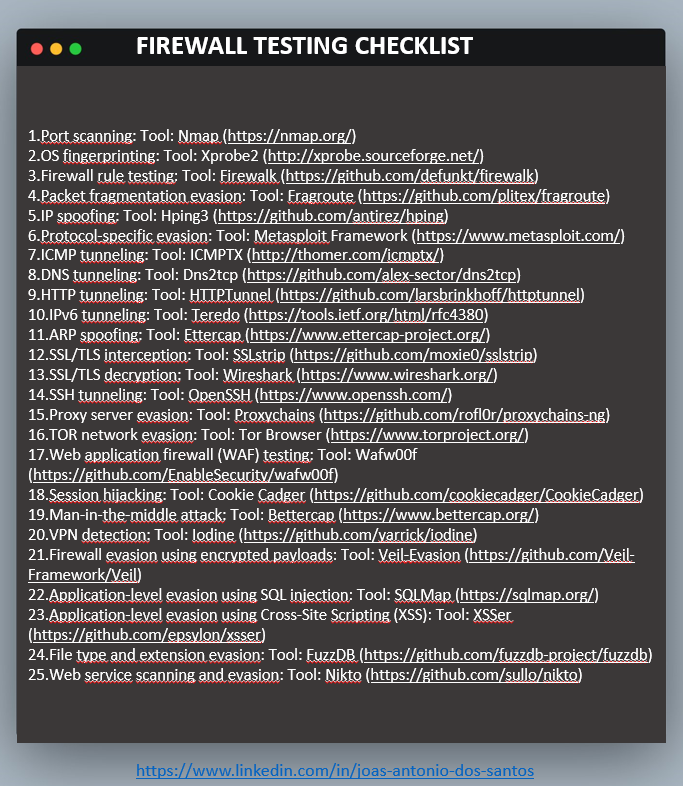 Firewall Testing Checklist

#infosec #cybersecurity #cybersecuritytips #pentesting #redteam #informationsecurity #CyberSec #networking #networksecurity #infosecurity #cyberattacks #security #linux #cybersecurityawareness #bugbounty #bugbountytips
