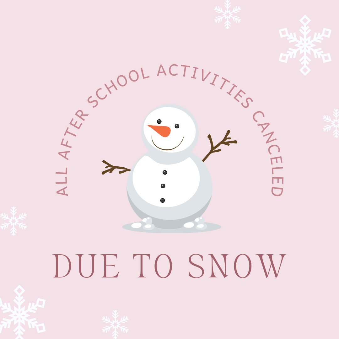 All after school events and activities are canceled today.