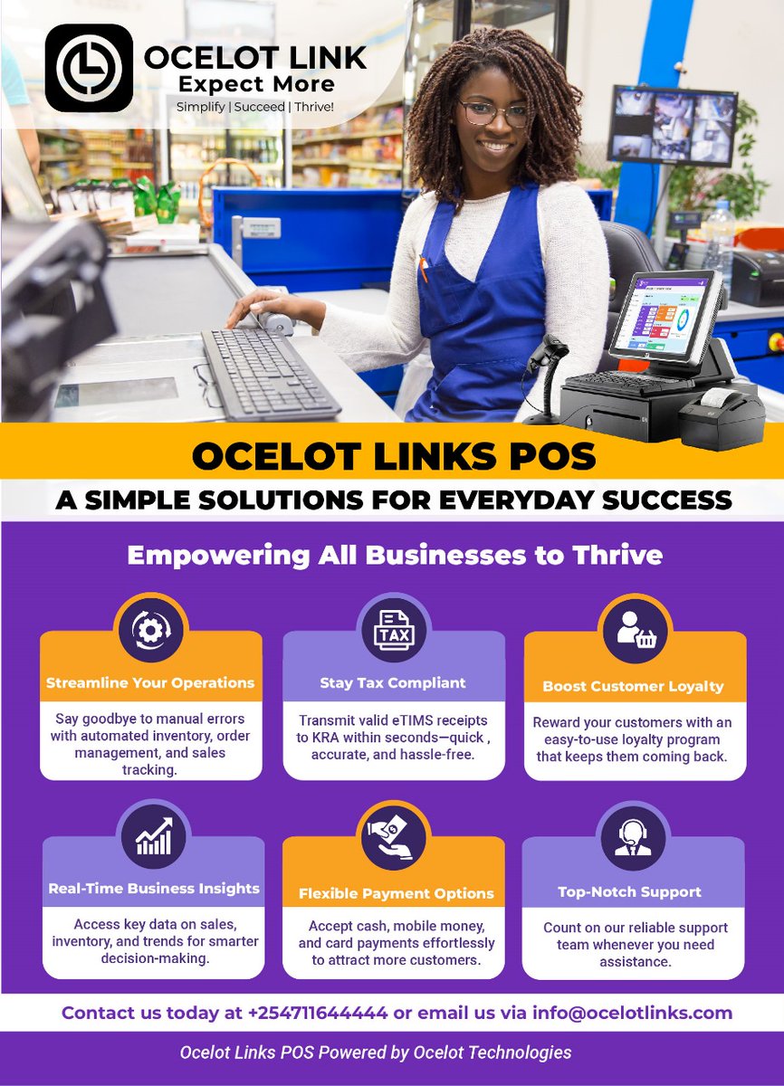 OCELOT LINKS POS 
A simple solution for everyday success.
- Streamline your business operations 
- Be Tax Compliant 
- Boost Customer Loyalty 
- Real Time Business insights 
- Flexible payment options 
- Top Notch support 
Contact us today at +254711644444 &amp; start your free trial
