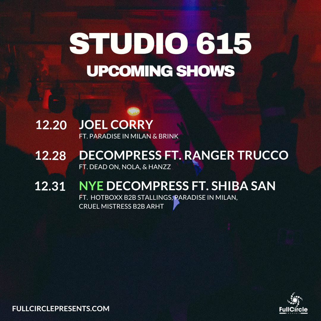 have you checked out our upcoming shows calendar??

12/20 [TONIGHT] - Joel Corry 💪
12/28 - Decompress ft. Ranger Trucco 🥛🥛
12/31 - NYE Decompress ft. Shiba San 🏁

fullcirclepresents.com/calender