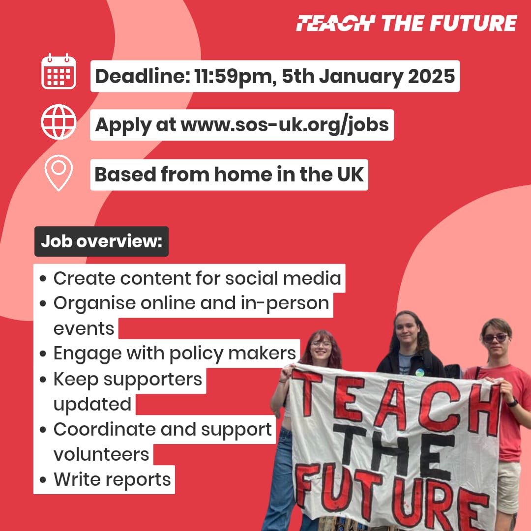 Students Organising for Sustainability🌍 (@sosukcharity) on Twitter photo ⭐ <a href="/_TeachtheFuture/">Teach the Future</a> are hiring a Campaign Organiser!
⏳ Deadline: 11:59 PM, 5 January 2025
👉 Find out more and apply now: sos-uk.org/jobs
#ClimateEducation #YouthVoice ⭐ <a href="/_TeachtheFuture/">Teach the Future</a> are hiring a Campaign Organiser!
⏳ Deadline: 11:59 PM, 5 January 2025
👉 Find out more and apply now: sos-uk.org/jobs
#ClimateEducation #YouthVoice