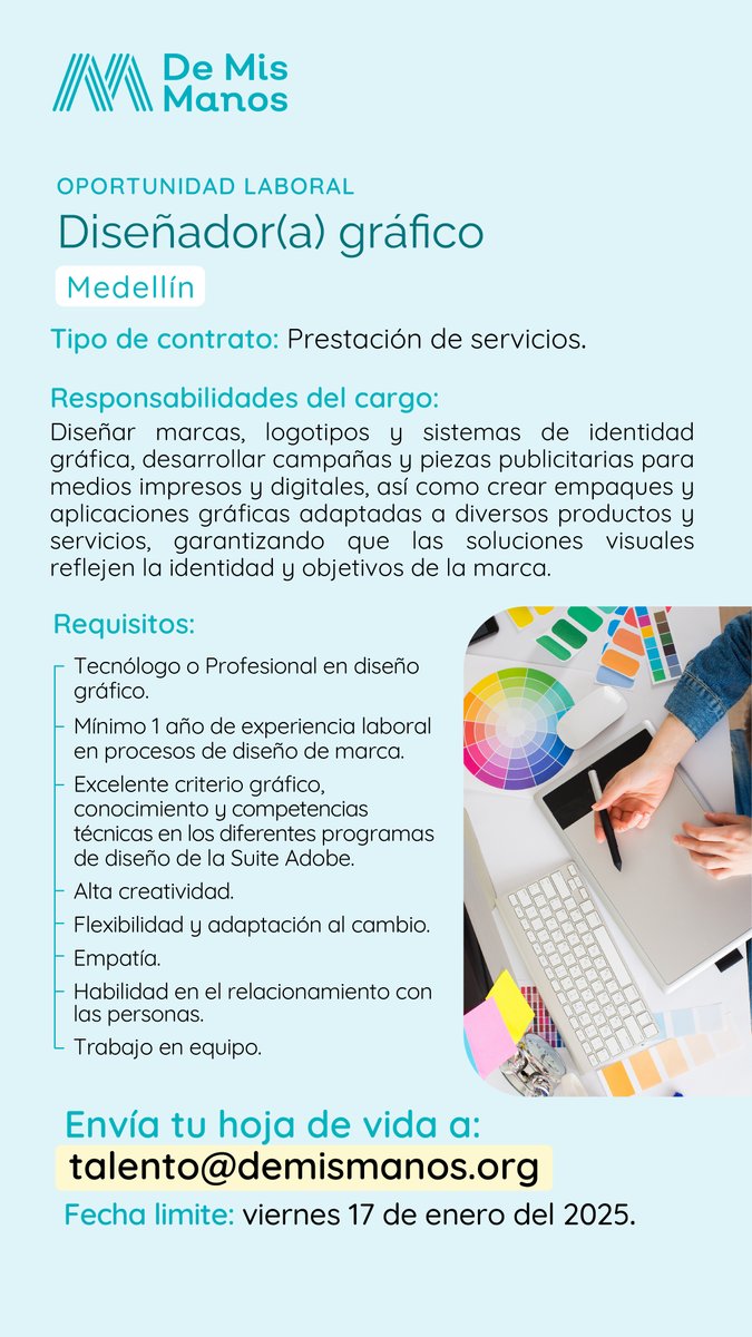 #TrabajoSíHay | Haz parte del equipo creativo que acompaña la transformación de emprendimientos en Colombia.

¿Cumples con los requisitos? postúlate aquí: talento@demismanos.org
