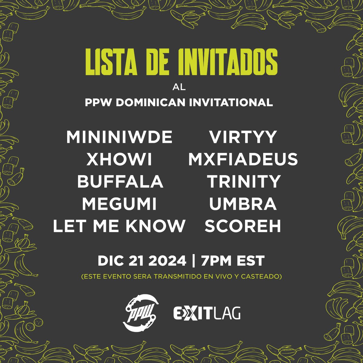 🍌PPW Dominican Invitational🍌

Aquí está la lista oficial de los jugadores los cuales nos darán un espectáculo increíble este sábado 21 de diciembre!🔥🔥

6PM 🇲🇽
7PM 🇨🇴 
8PM  🇩🇴

🔗: twitch.tv/umbratheories