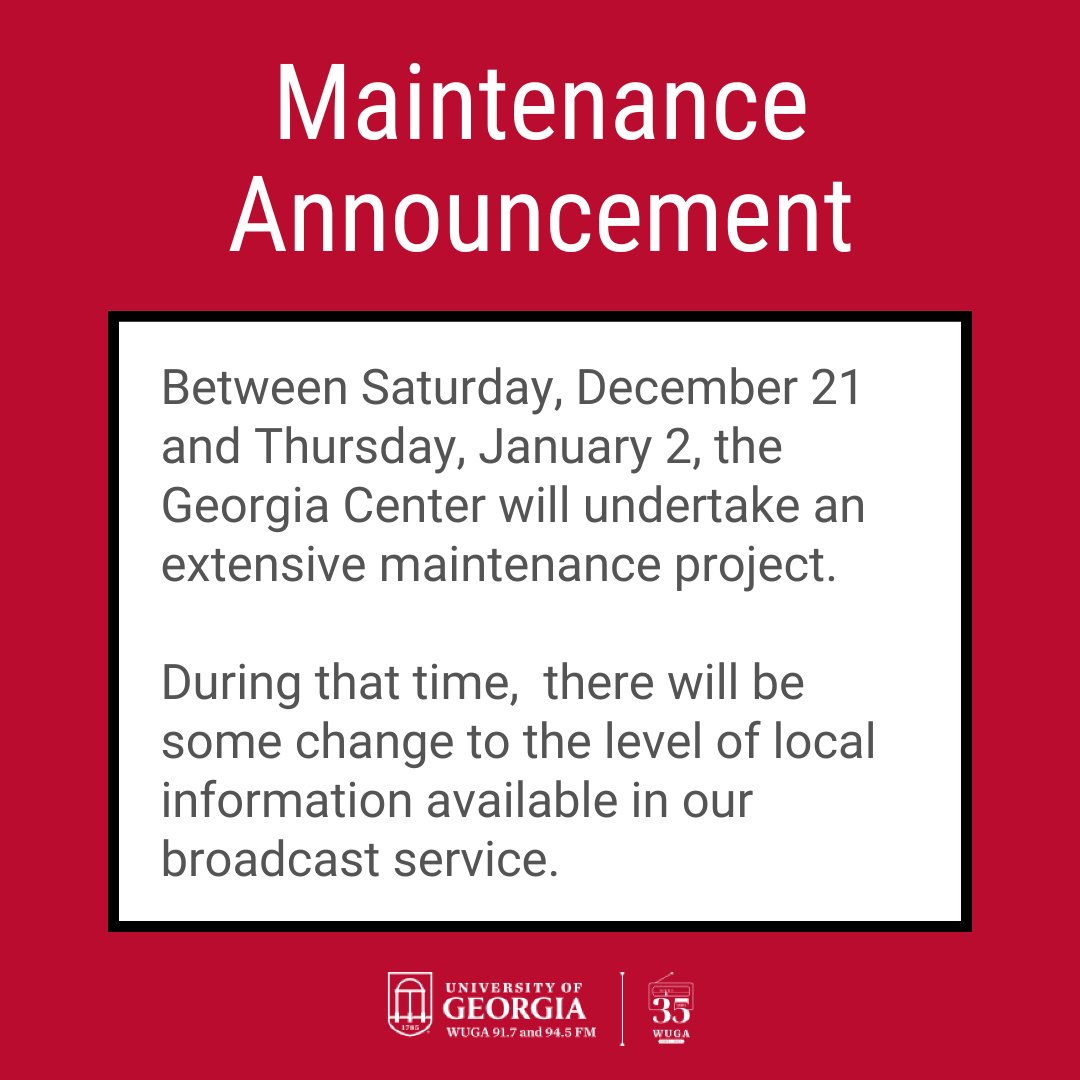 Between Saturday, December 21 and Thursday, January 2, the Georgia Center will undertake an extensive maintenance project.

During that time, there will be some change to the level of local information available in our broadcast service.