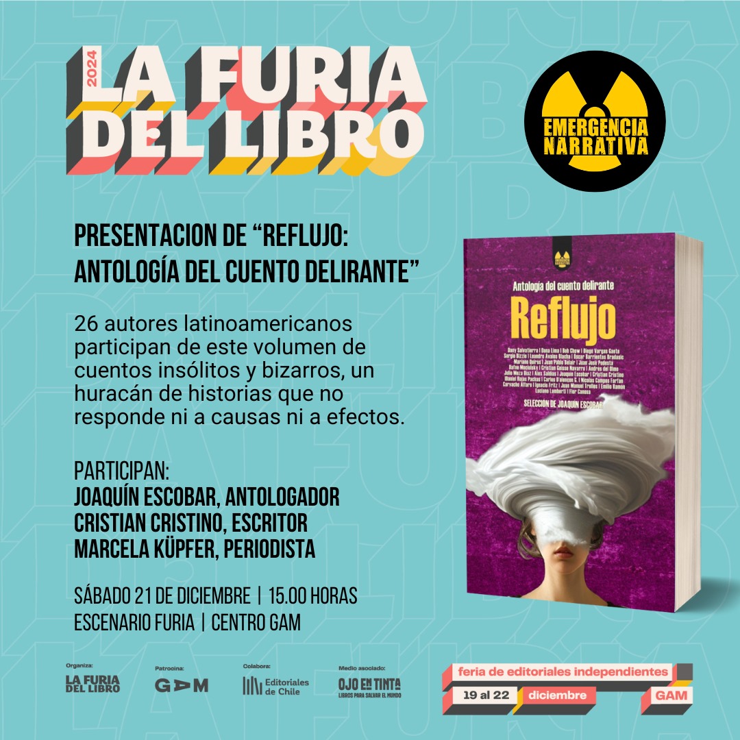 🌪️ Este sábado llega a <a href="/lafuriadellibro/">La Furia del Libro</a> "Reflujo", la antología más delirante de cuento latinoamericano, con relatos de 26 autores de Argentina, Chile, Perú y Uruguay 
📍 sábado 21, 15.00 horas, escenario principal, plaza oriente del GAM