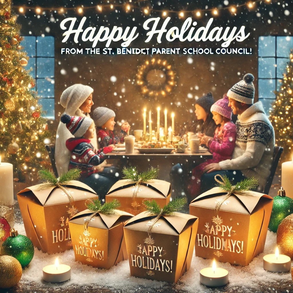 Happy Holidays from St. Benedict Parent School Council! 

Wishing you a magical winter break full of cozy moments and zero “What’s for lunch?” meltdowns. (Takeout lunch boxes are the real MVPs!) 

See you in 2025, refreshed and ready for another great year!
