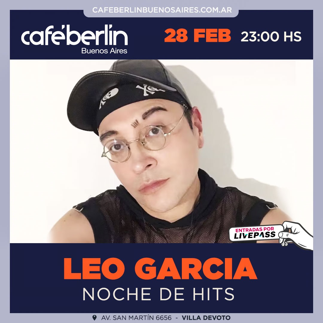 28/2 en Café Berlín... A repetir el SOLD OUT... 🎟️ Tickets en livepass.com.ar/events/leo-gar…

Contrataciones 11-2321-0024 😘