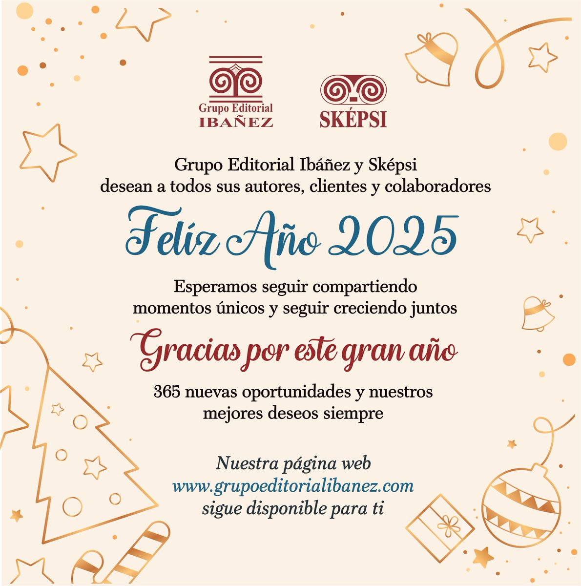 Gracias por este #año2024, por hacer parte de esta comunidad que ama la lectura 📙 Grupo Editorial Ibáñez y Sképsi te desean #felizaño2025, esperamos que todos gocen de salud, trabajo, afecto y unión 🎁

Nuestra página web grupoeditorialibanez.com disponible siempre para ti 🥳