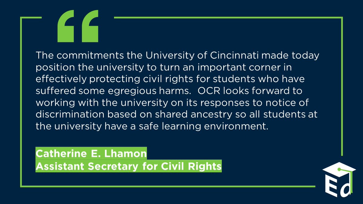 Today, OCR announced a resolution agreement with the University of Cincinnati to ensure compliance with Title VI of the Civil Rights Act of 1964 in addressing shared ancestry discrimination including antisemitic, anti-Muslim, and anti-Arab harassment. 
🔗ed.gov/about/news/pre…