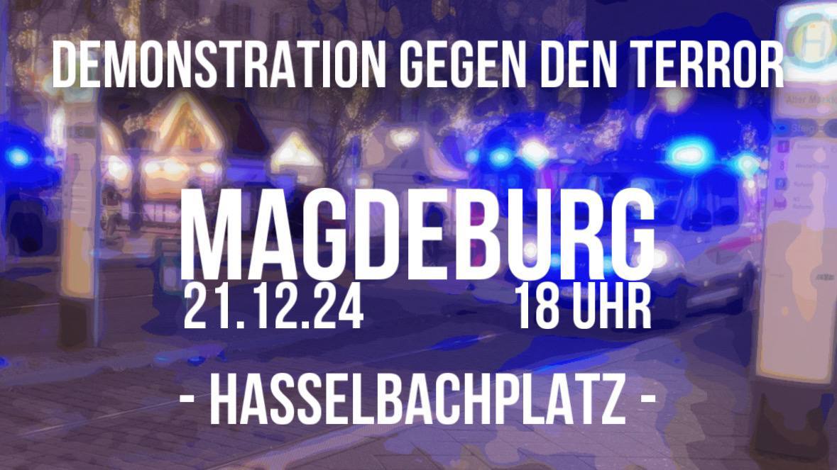 Es braucht ein klares Zeichen gegen den Terror und vor allem gegen die Politiker, die solche Zustände ermöglicht haben. Es reicht!

Samstag (21. Dezember) - 18 Uhr - Hasselbachplatz in #Magdeburg