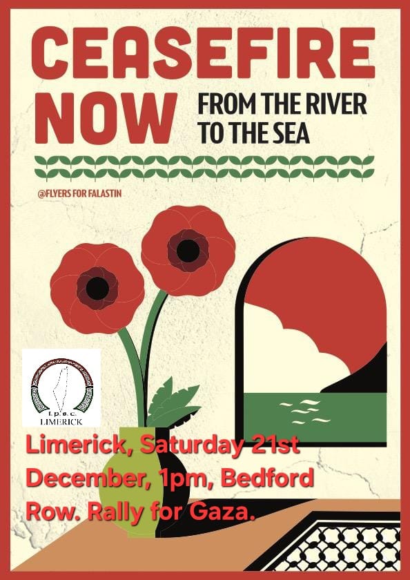 See you tomorrow Limrockers for our last <a href="/ipsc48/">IPSC</a> march for Palestine of the year. Keep coming out and showing our solidarity and our rejection of apartheid Israel's genocidal crimes in Gaza. Demand action from our next government. #FreePalestine #SolidarityIsAVerb