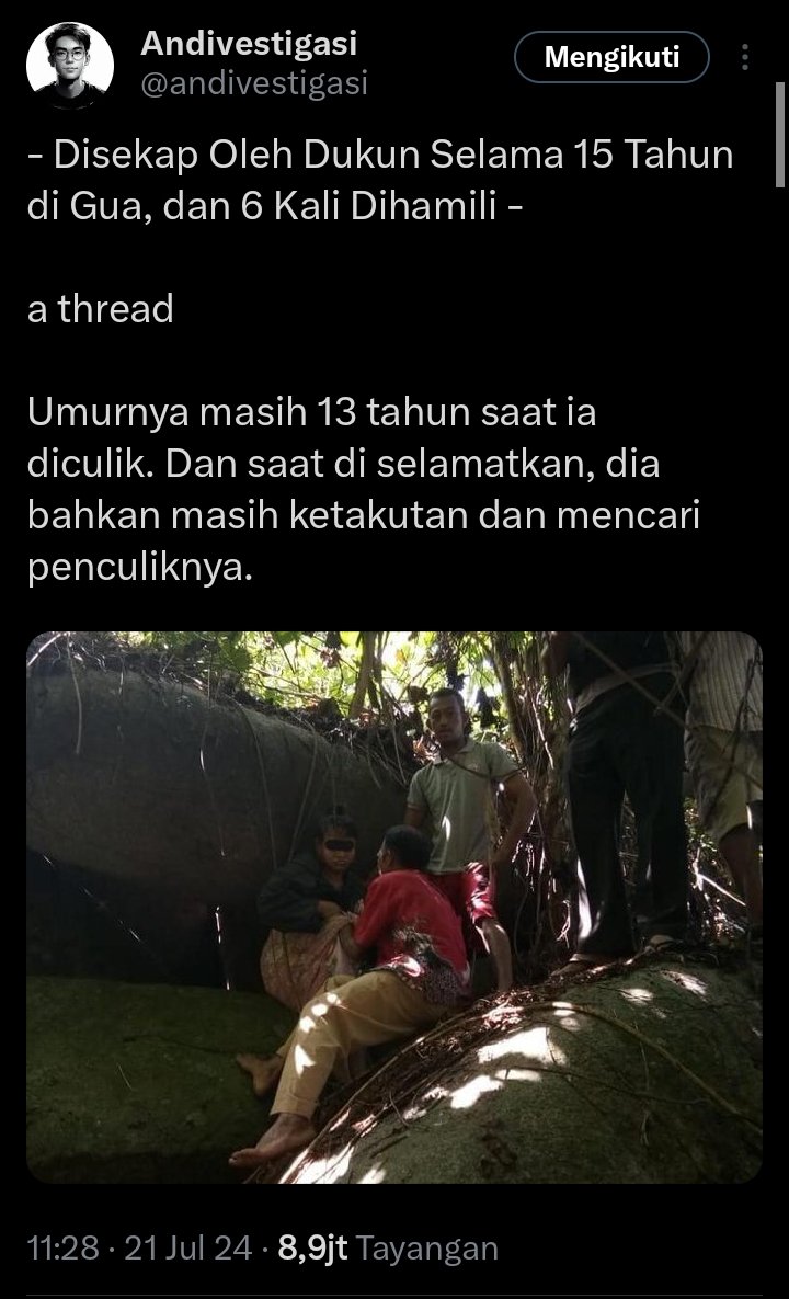zakariamlk's tweet image. - Disekap oleh dukun selama 15 tahun di Gua, dan 6 Kali Dihamili - 😱😭😰

Waktu dia diculik umurnya masih 13 tahun dan saat di selamatkan.... 

A THREAD TANPA IKLAN!
from: @andivestigasi