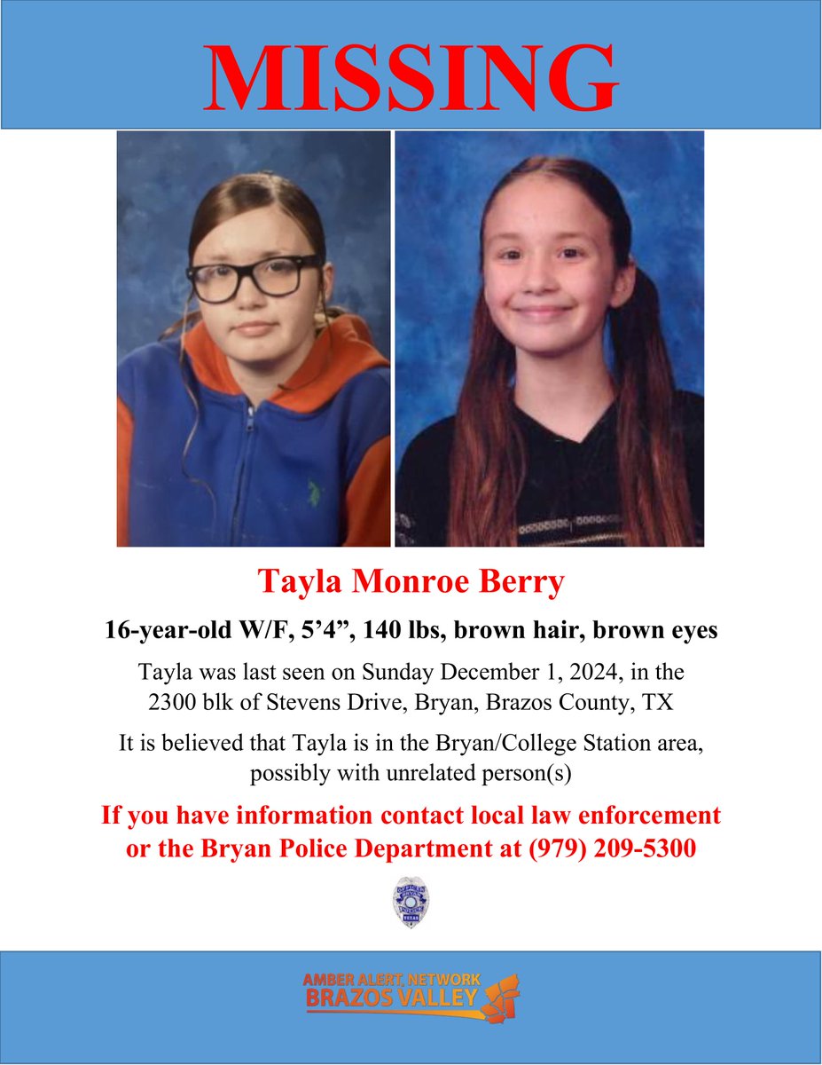 #MissingChild #bcstx 16 year old Tayla Berry has been reported missing to the <a href="/BryanPolice/">Bryan Police Department</a>.  She was last seen on Sunday 12/1/24 and is believed to be in the Bryan/College Station area.  Please spread the word and help bring her home!