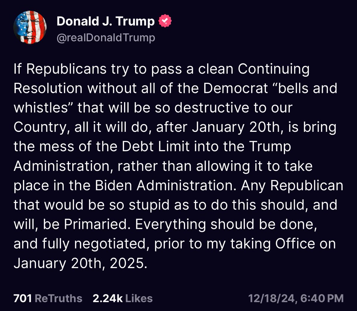 WEDNESDAY: Trump threatens to primary "Any Republican" who votes for a clean continuing resolution without a debt limit extension.

FRIDAY: 170 Republicans vote for a clean continuing resolution without a debt limit extension; the bill passes overwhelmingly.