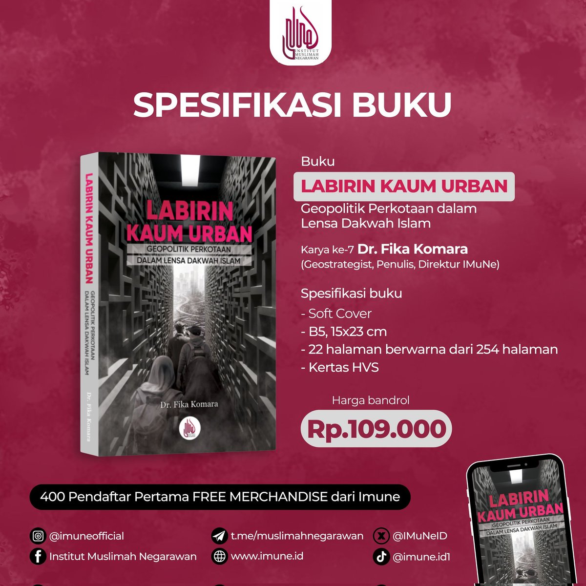 IMuNeID's tweet photo. Harga dan Spesifikasi Buku
IDR 109.000

*LABIRIN KAUM URBAN*
*Geopolitik Perkotaan dalam Lensa Dakwah Islam*
Karya ke-7 Dr. Fika Komara (Geostrategist, Penulis, Direktur IMuNe)

Pemesanan : https://t.co/zVMe2U15an

Follow @imuneofficial

#LabirinKaumUrban #UrbanStory #HidupDiKota https://t.co/8wf6SwnAKw