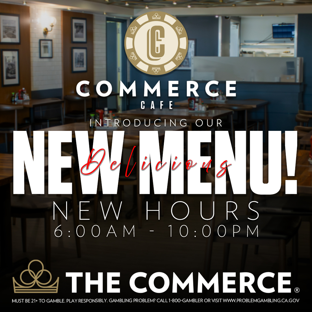 CommerceCasino's tweet photo. The Commerce Cafe has a new menu and new hours! Take a break from the action and grab a bite from 6am-10pm, 7 days a week.

#CommerceCafe #CommerceCasino #TheCommerce https://t.co/zHzEmhiIfK