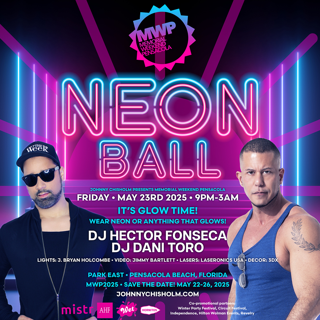 Johnny Chisholm presents: <a href="/MemWkPensacola/">Mem Wk Pensacola</a> 
NEON BALL
Friday • May 23rd 2025 • 9PM-3AM

DJ HECTOR FONSECA
DJ DANI TORO

Park East • Pensacola Beach, FL
SAVE THE DATE! MAY 22-26, 2025
johnnychisholm.com 

#memorialweekendpensacola #mwp2025 #djhectorfonseca #djdanitoro