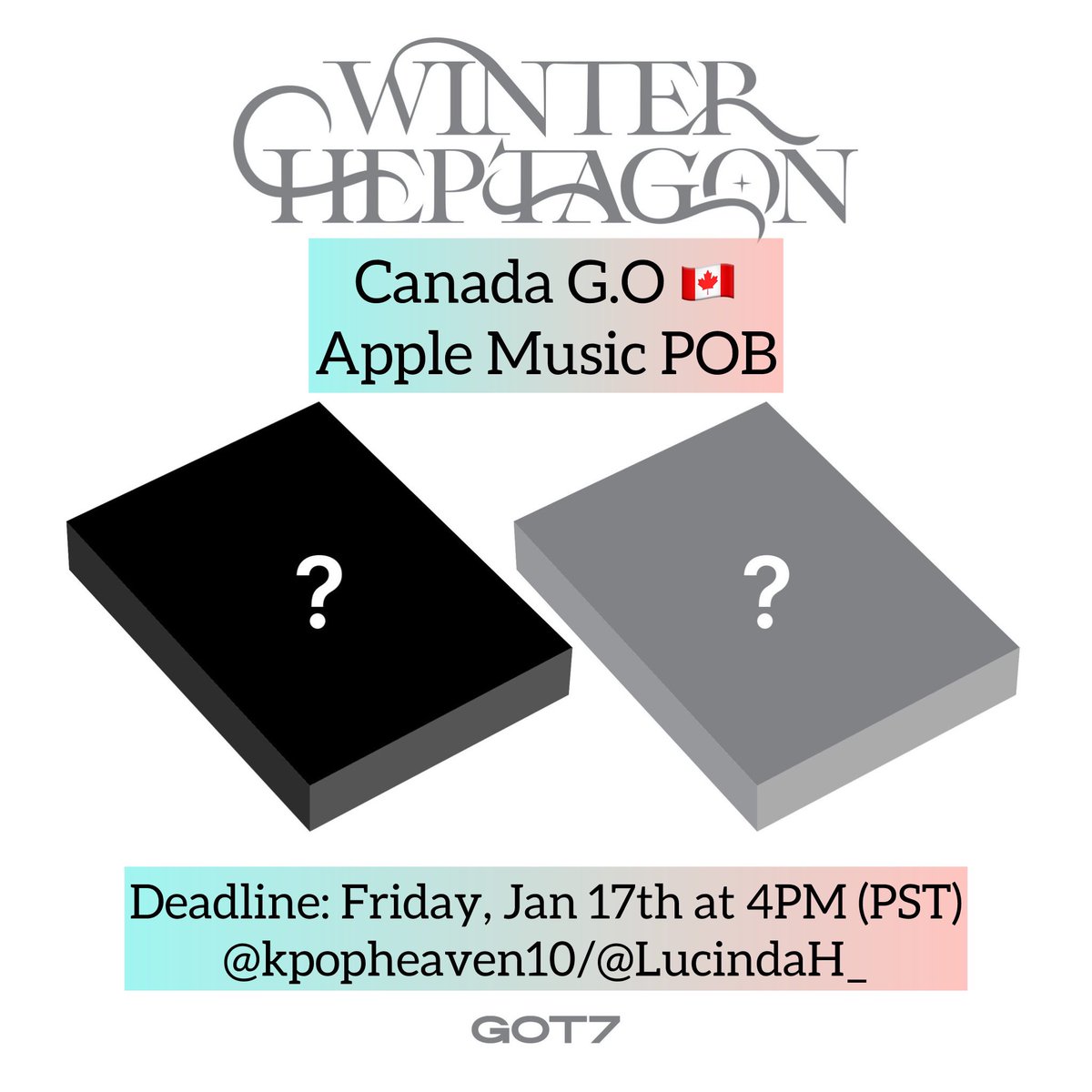 🇨🇦 Canada G.O. for GOT7 <Winter Heptagon> through Apple Music

🔗 docs.google.com/forms/d/e/1FAI…
🗓️ Now - 01/17 4PM PST 
💵 $25 CAD 1st payment, accept PayPal/E-trans
✨ Apple Music POB 
✨ Pick up in BC/ship within 🇨🇦 
✨ Unsealed

<a href="/GOT7/">GOT7 (갓세븐)</a> #GOT7
#WINTER_HEPTAGON
#GOT7_WINTER_HEPTAGON