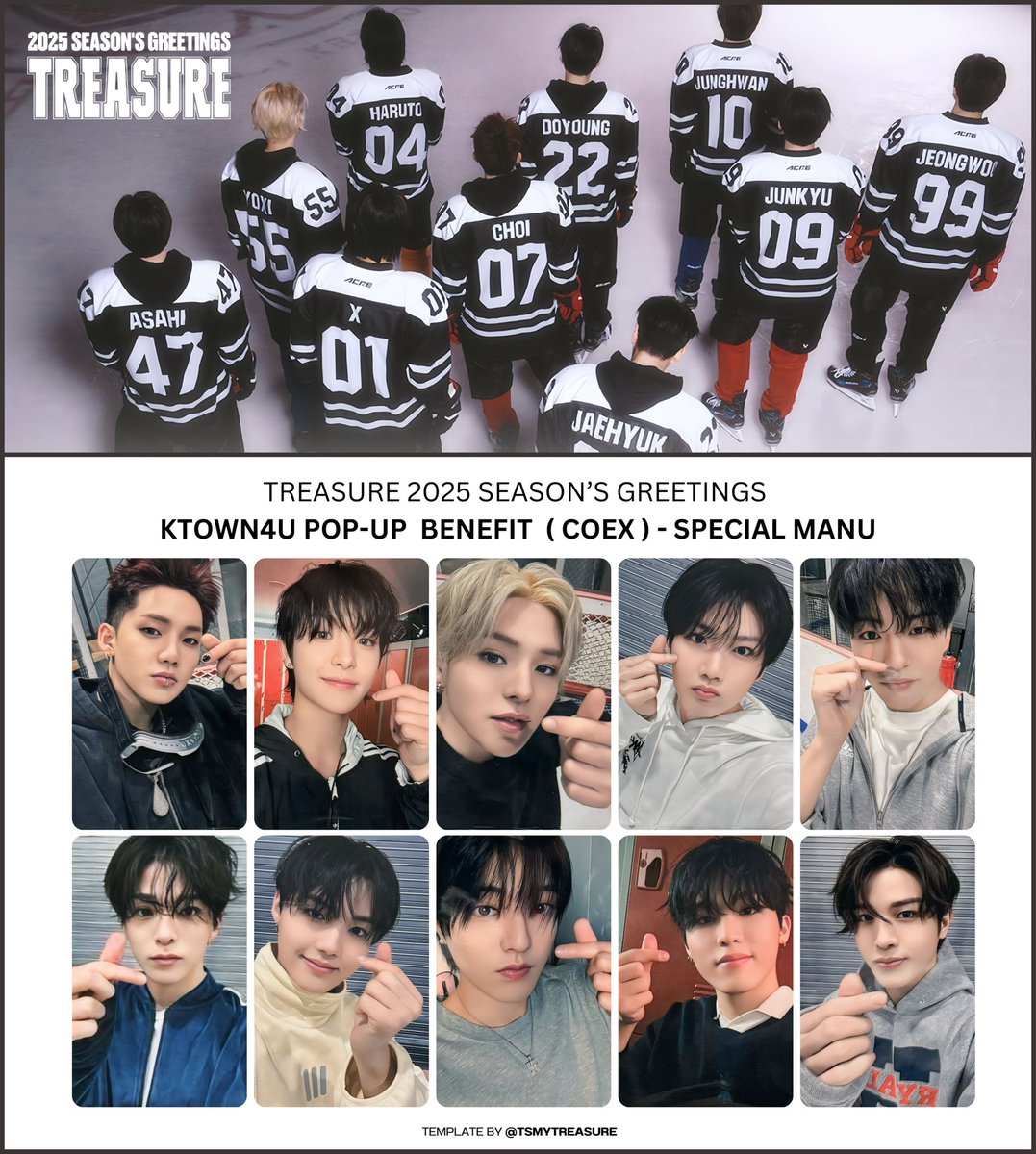 TSmytreasure's tweet photo. TREASURE 2025 SEASON’S GREETINGS 

✰  PHOTOCARD BENEFIT TEMPLATE
      - KTOWN4U POP-UP ( COEX )
         ( lucky draw / special manu )

トレジャー  트레저 
트레저 현석 지훈 요시 준규 재혁 아사히 도영 하루토 정우 정환 포카

트레저 2025 시즌그리팅 https://t.co/znY2sSKBNk