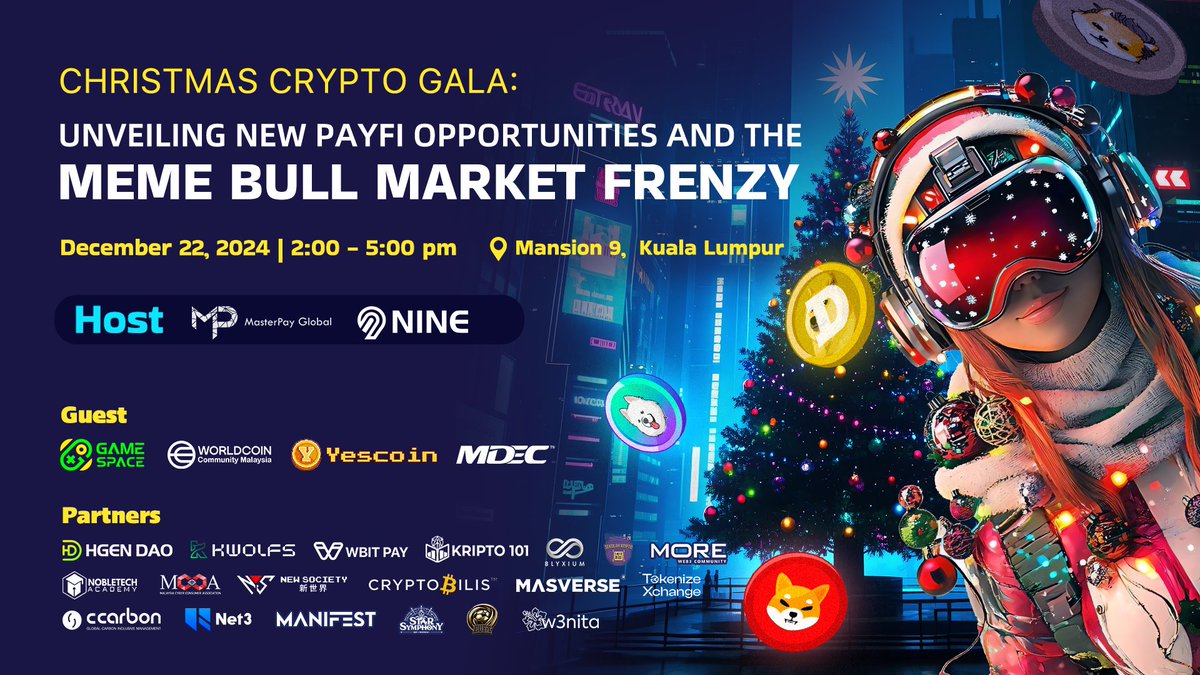 Masterpay Global (@masterpayglobal) on Twitter photo 🎄Christmas Crypto Gala: Unveiling New PayFi Opportunities and the MeMe Bull Market Frenzy
📅Time: December 22, 2:00 PM - 5:00 PM
📍Location: Mansion 9, Kelab Diraja Selangor, Kuala Lumpur
🎟Register Now: lu.ma/3hd1p3mx
🎙Co-Hosted:
<a href="/Masterpayglobal/">Masterpay Global</a>, @Nine_rwa 🎄Christmas Crypto Gala: Unveiling New PayFi Opportunities and the MeMe Bull Market Frenzy
📅Time: December 22, 2:00 PM - 5:00 PM
📍Location: Mansion 9, Kelab Diraja Selangor, Kuala Lumpur
🎟Register Now: lu.ma/3hd1p3mx
🎙Co-Hosted:
<a href="/Masterpayglobal/">Masterpay Global</a>, @Nine_rwa