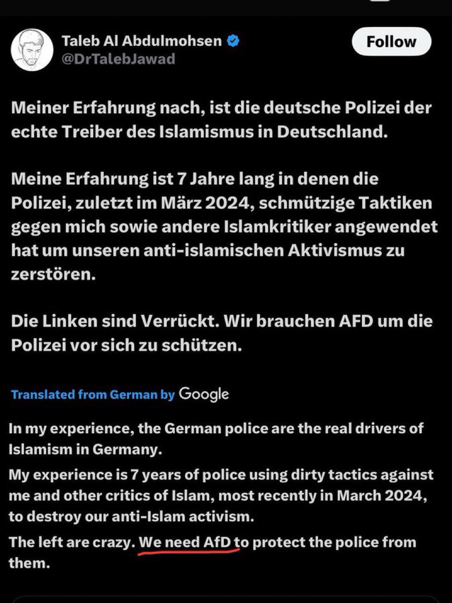 DillyHussain88's tweet photo. Meet Taleb Al Abdulmohsen, the coward who mowed people down in a car at a Christmas market in Magdeburg (Germany) last night.

What do we know about Taleb?

• He is a NON-MUSLIM (an ex-Muslim).

• He is a SUPPORTER of the @AfD (who @elonmusk believes will “save Germany”).

• He is staunchly AGAINST Muslim immigration. 

• He HATES Islam and Muslims.

• He was interviewed by the mainstream media as a secular anti-Islam REFORMIST.

Right-wing pundits blamed Islam and Muslims straight away due to their deeply entrenched racism, bigotry and Islamophobia — will they now be apologising for spreading fake news?

They should publicly apologise, delete their posts, or get roundly community noted for spreading disinformation. 

Lastly, should right-wingers, AfD supporters, secularists and ex-Muslims be expected to apologise for the crimes of Taleb Al Abdulmohsen?