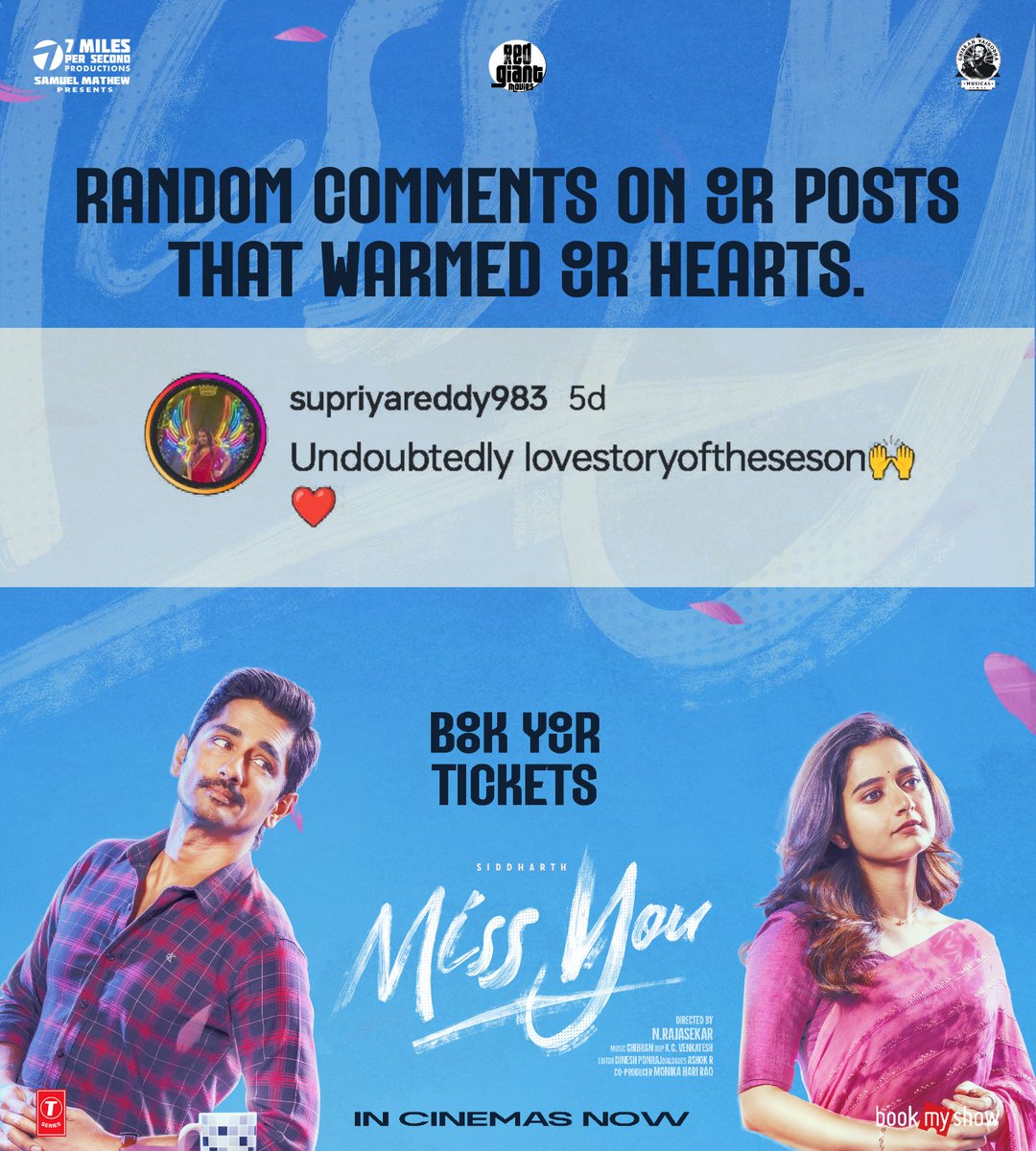 7mpsProductions's tweet photo. Random comments that warmed our hearts ❤️

Witness the magic of #MissYou on big screens 🎫
Book tickets now - https://t.co/OENytaOuOH

#Siddharth @RedGiantMovies_ @cvsam @Dir_RajasekarN @AshikaRanganath @GhibranVaibodha @Ayngaran_offl https://t.co/NtDNtaVrnp
