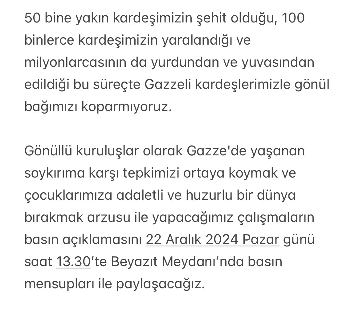 50 bine yakın kardeşimizin şehit olduğu, 100 binlerce kardeşimizin yaralandığı ve milyonlarcasının da yurdundan ve yuvasından edildiği bu süreçte Gazzeli kardeşlerimizle gönül bağımızı koparmıyoruz.