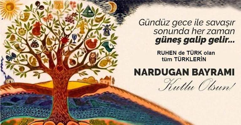 Işığın karanlığı yendiği bu gecede.
Türklük bilincinin uyandığı,bolluk, berek ve huzur olsun. Yeni yılla birlikte dünya daki adaletsizliğin son bulsun.

💐🎊🎄Nardugan Bayramımız 
                            Kutlu olsun.🎄🎊💐

🇹🇷Ayaz Ata ve Tüm Atalarımıza Selam Olsun .🇹🇷