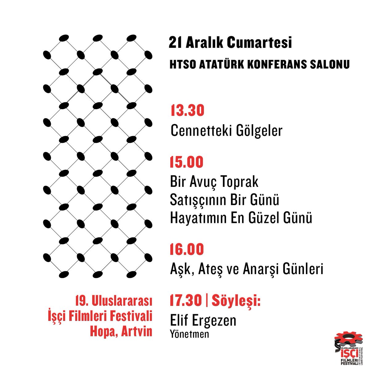 HopaHalkevi's tweet photo. 19. İşçi Filmleri Festivali 2. Gün programı; 

Gösterimler  HTSO Atatürk Konferans Salonunda yapılacaktır. 

 13.30- Cennetten Gölgeler 
15.00- Bir Avuç Toprak, Satışçının Bir Günü,Hayatımın En Güzel Günü
16.00- Aşk,Ateş ve Anarşi Günleri

17.30- Yönetmen Elif Ergezen ile söyleşi https://t.co/gpqB6qZTGG