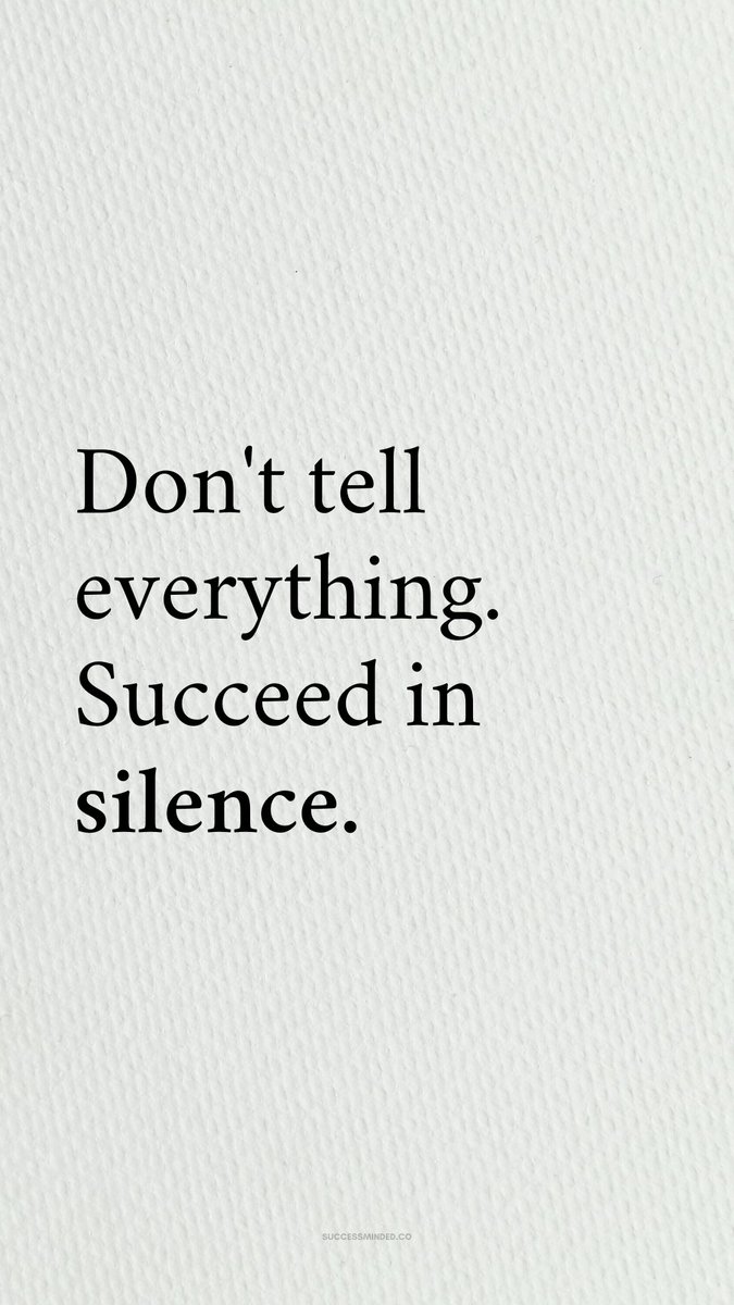 Succeed in silence..