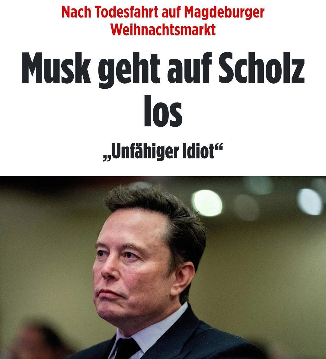 rebew_lexa's tweet photo. #ElonMusk s Reaktion auf den Anschlag in #Magdeburg:

„#Scholz sollte sofort zurücktreten. Inkompetenter Idiot.“ https://t.co/mTl8E4bron