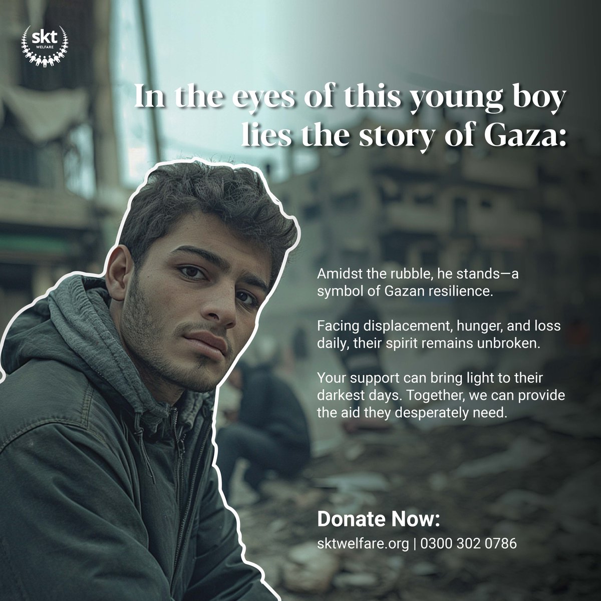 The story of Gaza lies in the eyes of this young Gazan boy—a tale of displacement and resilience amidst unimaginable hardship. 💔 

Be their hope. Follow us for more info &amp; to keep updated.

🔗 Donate: sktwelfare.org | ☎️ 0300 3020 786.