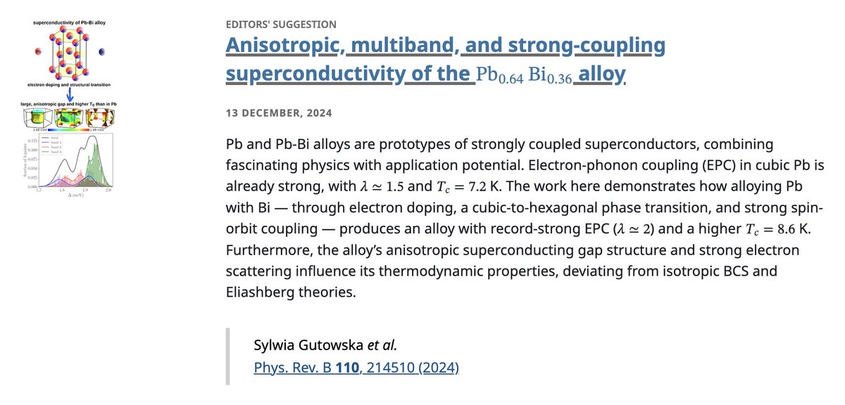 PhysRevB's tweet image. PRB Editors' Suggestion: #Anisotropic, #multiband, and strong-coupling #superconductivity of the Pb0.64⁢Bi0.36 #alloy

S. Gutowska, K. Górnicka, P. Wójcik, T. Klimczuk, and B. Wiendlocha
Phys. Rev. B 110, 214510

➡️ go.aps.org/3ZVBvJm
#EdSugg @APSPhysics #condmat #physics