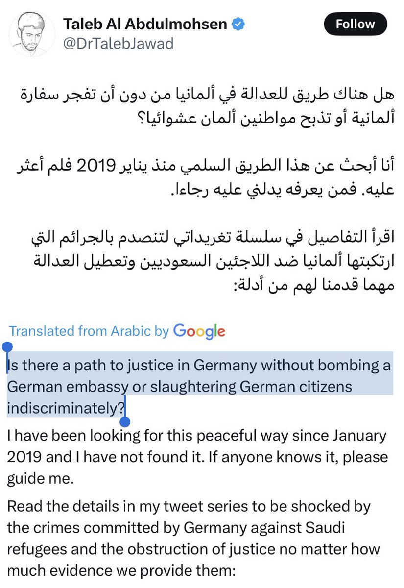 Lowkey0nline's tweet photo. "Is there a path to justice in Germany without bombing a German embassy or slaughtering German citizens indiscriminately?"

A tweet from August this year by the Magdeburg car attacker and anti-Muslim activist. https://t.co/eM5f9n4DlN