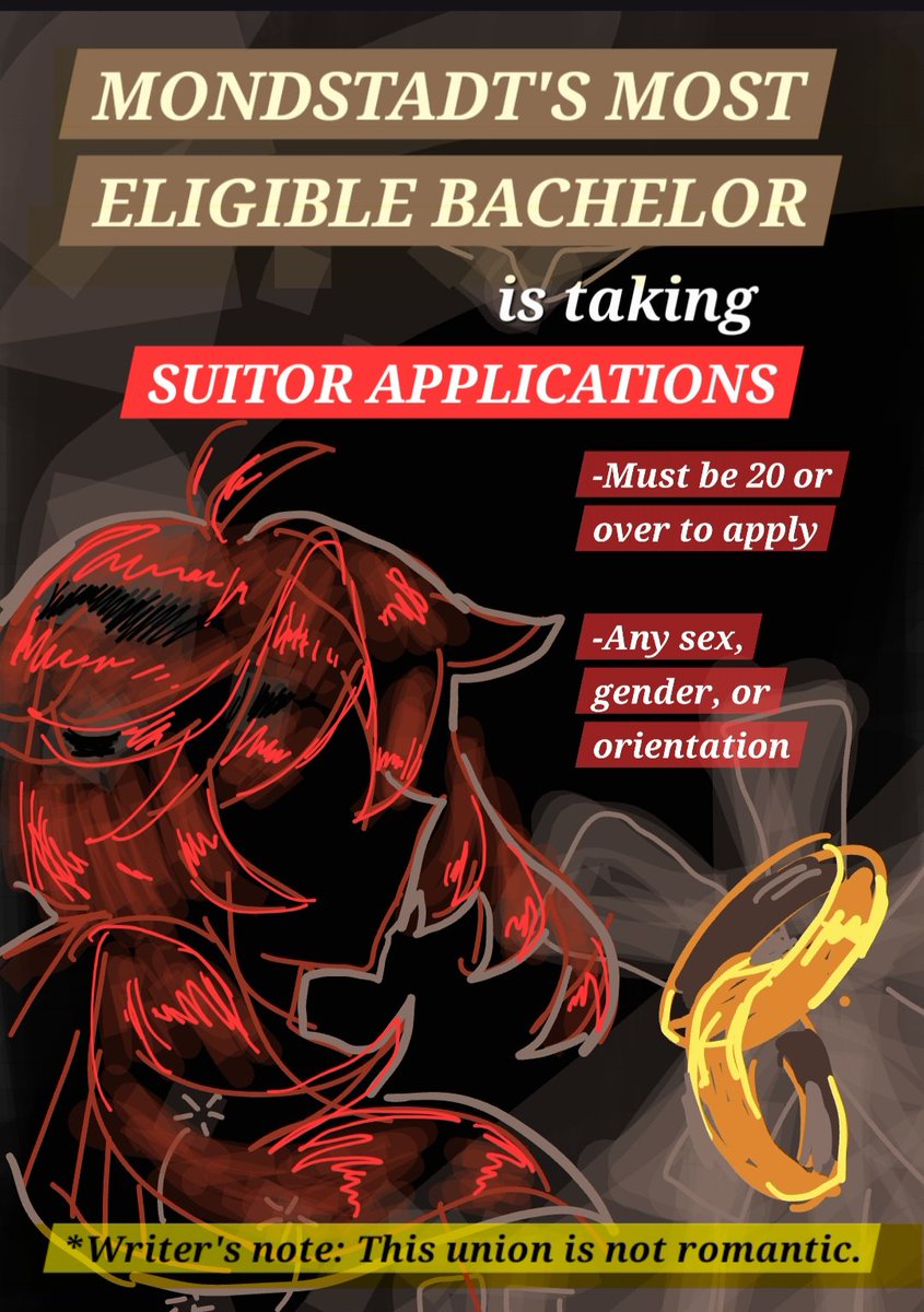 It's time:

MONDSTADT'S MOST ELIGIBLE BACHELOR is taking SUITOR APPLICATIONS!

Interested in wedding the richest man in Mondstadt? Please, sign up here!

[*Marriage will be non-romantic
*Muse AND mun must be 20+
*I'll DM to see if we vibe before I decide]

forms.gle/hzfCNVUp7fANCD…