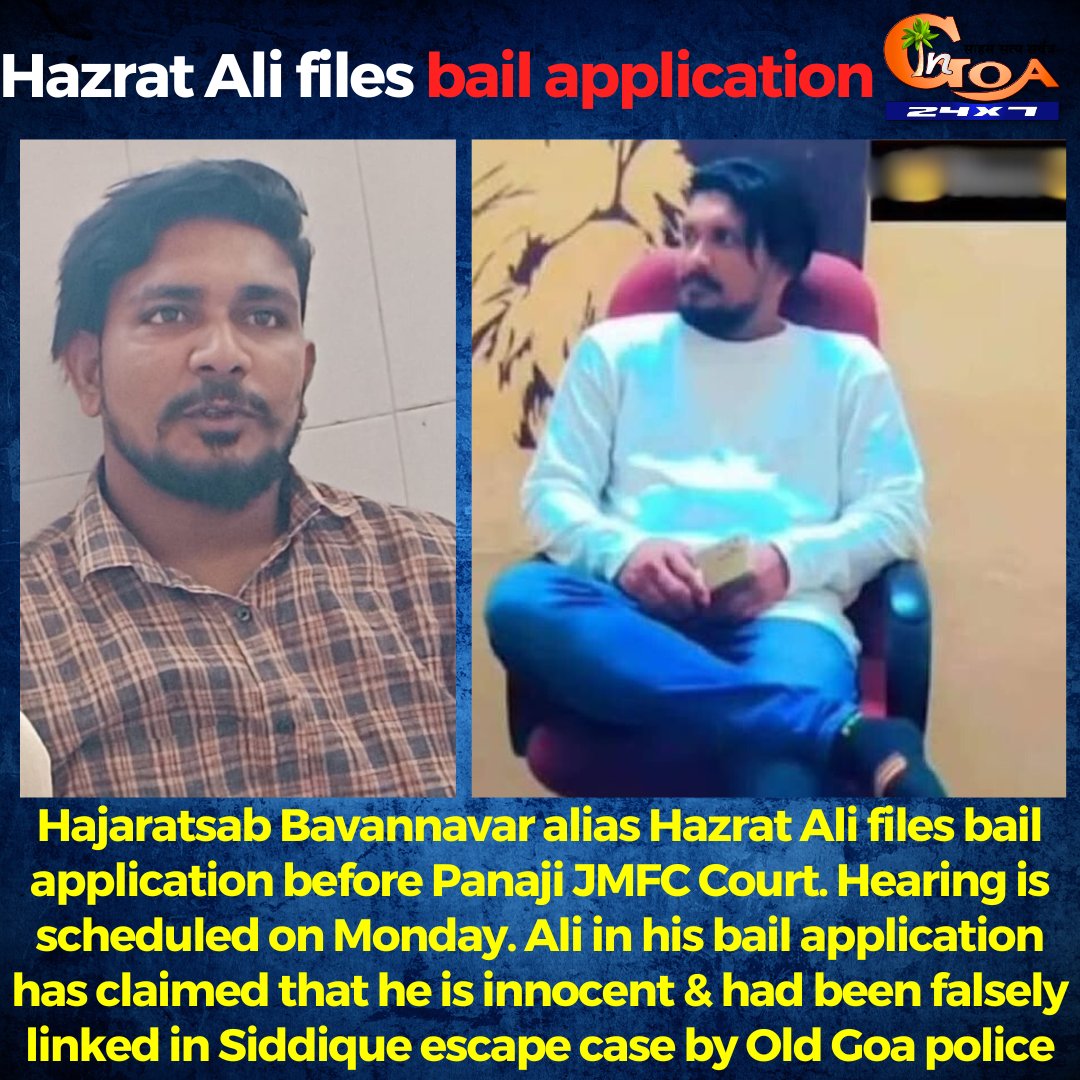 InGoa24x7's tweet image. Hajaratsab Bavannavar alias Hazrat Ali files bail application before Panaji JMFC Court. Hearing is scheduled on Monday. Ali in his bail application has claimed that he is innocent &amp;amp; had been falsely linked in Siddique escape case by Old Goa police

#Goa #GoaNews #BailApplication