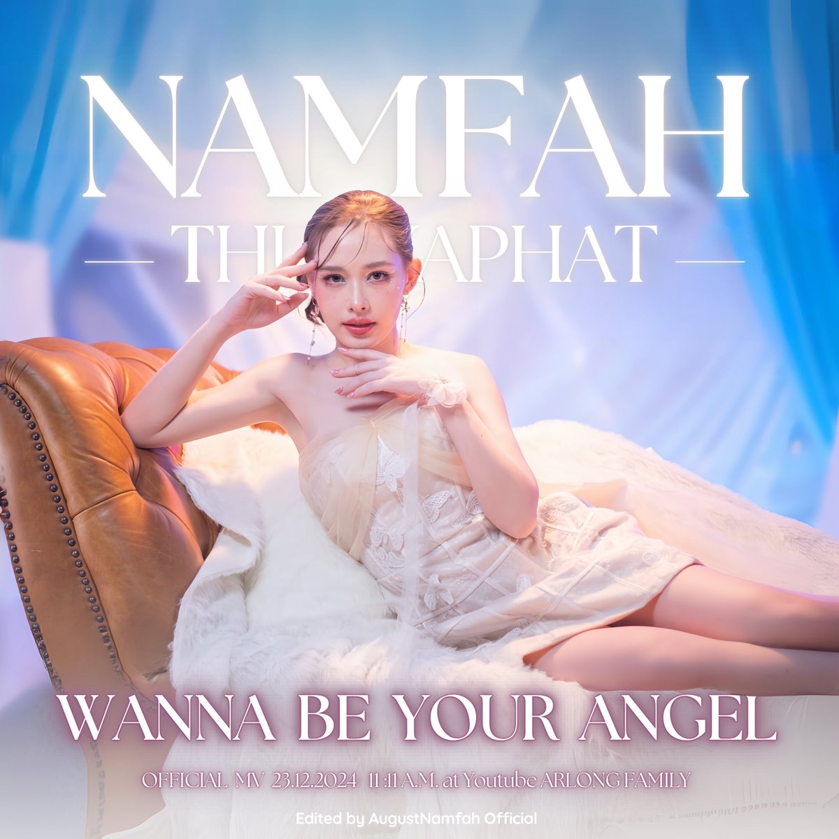 AugustNamfahOFC's tweet photo. Namfah Thunyaphat – อยากเป็นนางฟ้า (Wanna be your Angel)
<POSTER>

🪽Teaser on 22.12.2024 | 11.11 AM
🪽 M/V Release on 23.12.2024 | 11.11 AM at Youtube : Arlong Music

#อยากเป็นนางฟ้า
#WannabeyourAngel
#น้ำฟ้าธัญญภัสร์
#NamfahThunyaphat 
#อาหลองมิวสิค 
#ArlongMusic https://t.co/597A5LvjTm
