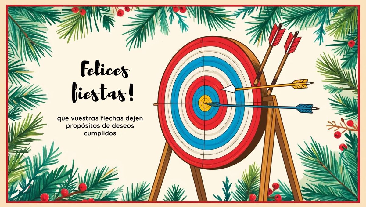Feliz Navidad y próspero 2025. Felices fiestas. Que vuestras flechas dejen propósitos de deseos cumplidos