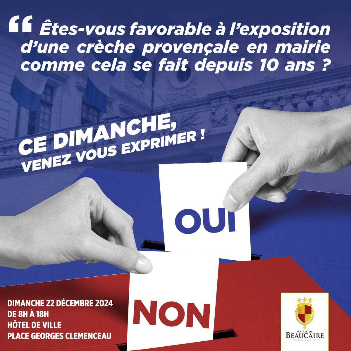 beaucaire30's tweet photo. 🗳️  𝐂𝐫𝐞̀𝐜𝐡𝐞 𝐏𝐫𝐨𝐯𝐞𝐧𝐜̧𝐚𝐥𝐞 𝐝𝐞 𝐍𝐨𝐞̈𝐥 : 𝐁𝐞𝐚𝐮𝐜𝐚𝐢𝐫𝐨𝐢𝐬, 𝐜𝐞 𝐝𝐢𝐦𝐚𝐧𝐜𝐡𝐞, 𝐯𝐞𝐧𝐞𝐳 𝐯𝐨𝐮𝐬 𝐞𝐱𝐩𝐫𝐢𝐦𝐞𝐫 !

Les électeurs Beaucairois sont invités à venir voter en mairie ce dimanche pour répondre à la question suivante :
« Êtes-vous favorable à l’exposition d’une crèche provençale en mairie comme cela se fait depuis 10 ans ? ».

Deux bureaux de vote seront ouverts de 8h à 18h, à l’Hôtel de Ville (Place Georges Clemenceau).
Pour voter, il faudra être munis d’une pièce d’identité et être inscrit sur les listes électorales de la commune.

Cette votation citoyenne est organisée à la suite de l’ordonnance du tribunal administratif de Nîmes qui ordonne au maire de retirer provisoirement la crèche sous 48h.

Les résultats du vote seront annoncés dimanche aux alentours de 19h, en salle du conseil municipal.