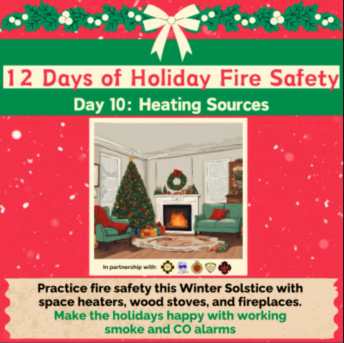 Practice fire safety this Winter Solstice with space heaters, wood stoves and fireplaces. Keep at least one metre (3 feet) distance between your heat source and combustibles, like paper and fabrics. Make the holidays happy with working smoke and CO alarms!