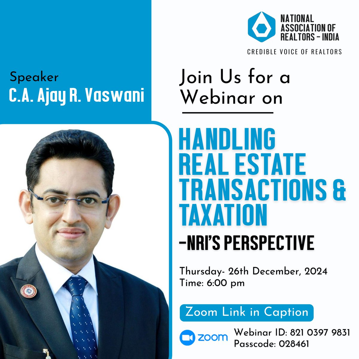 National Association of Realtors-India (@narindiatweets) on Twitter photo Join us for a webinar on: Handling Real Estate Transaction and Taxation, by CA Ajay R. Vaswani
Date: Thursday, 26th December 2024
Zoom Link: us02web.zoom.us/j/82103979831?…
For more details, please contact Ms. Kirti Bhosale (Vice-President, NAR-INDIA) on vicepresident4@narindia.com Join us for a webinar on: Handling Real Estate Transaction and Taxation, by CA Ajay R. Vaswani
Date: Thursday, 26th December 2024
Zoom Link: us02web.zoom.us/j/82103979831?…
For more details, please contact Ms. Kirti Bhosale (Vice-President, NAR-INDIA) on vicepresident4@narindia.com